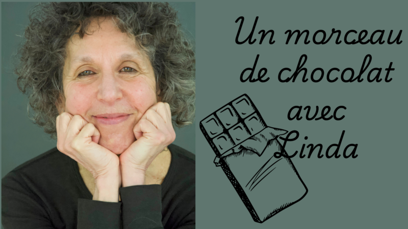 Un morceau de chocolat avec Linda